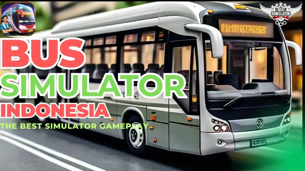 Bus Simulator Indonesia Mod APK :